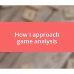 How I approach game analysis