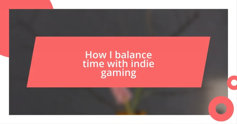 How I balance time with indie gaming