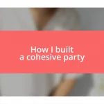 How I built a cohesive party