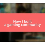 How I built a gaming community