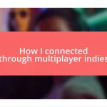 How I connected through multiplayer indies