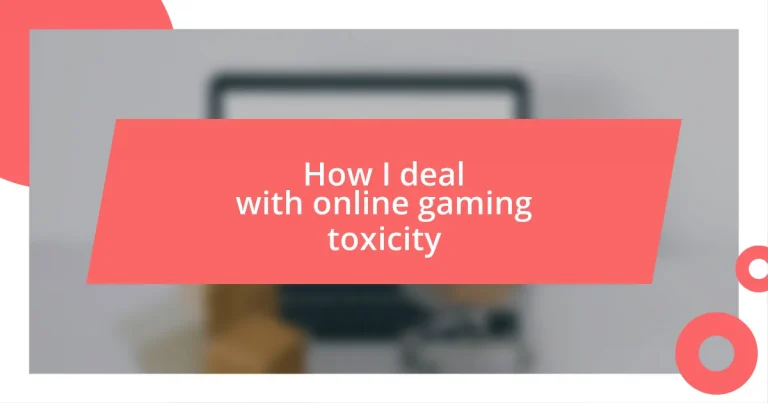 How I deal with online gaming toxicity