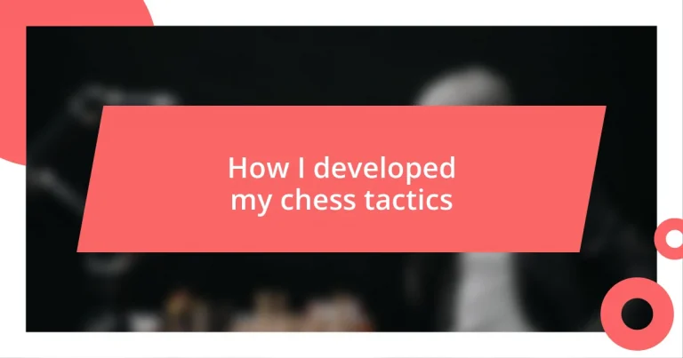 How I developed my chess tactics