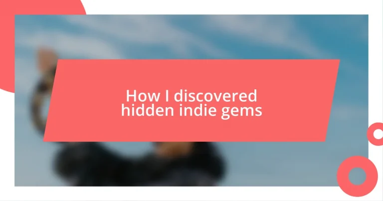 How I discovered hidden indie gems