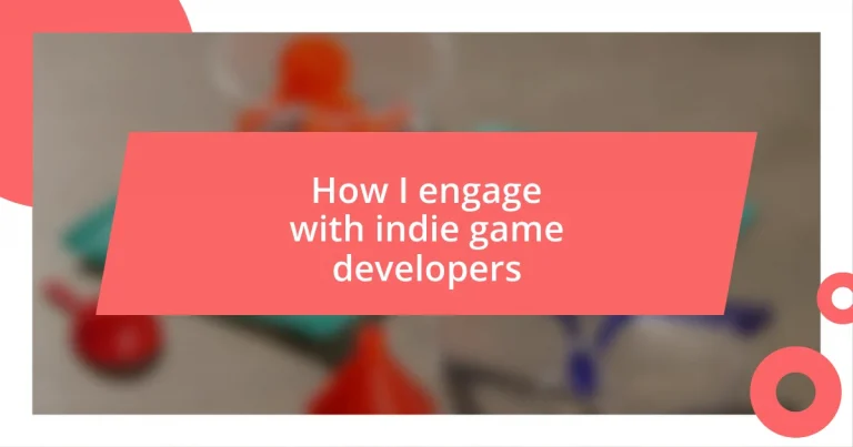 How I engage with indie game developers