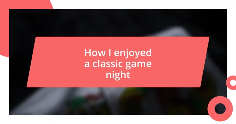 How I enjoyed a classic game night