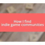 How I find indie game communities