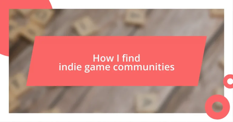 How I find indie game communities