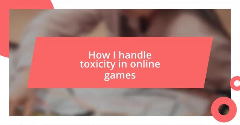 How I handle toxicity in online games