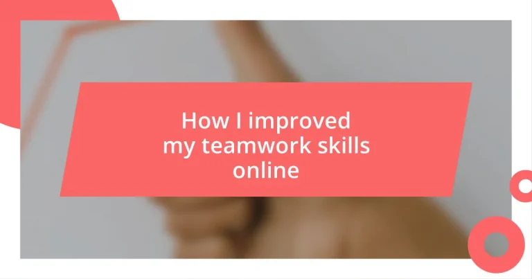 How I improved my teamwork skills online