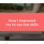 How I improved my tic-tac-toe skills