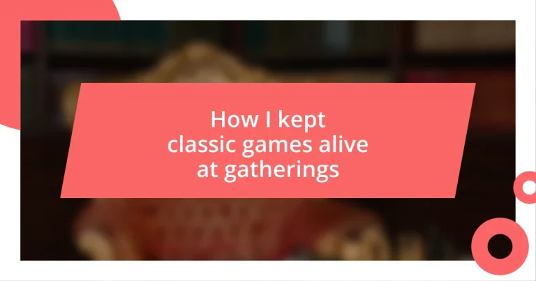 How I kept classic games alive at gatherings