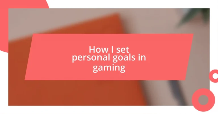 How I set personal goals in gaming