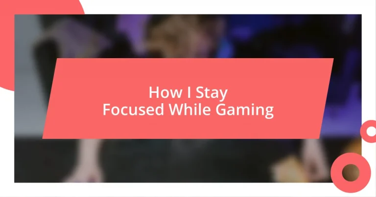 How I Stay Focused While Gaming