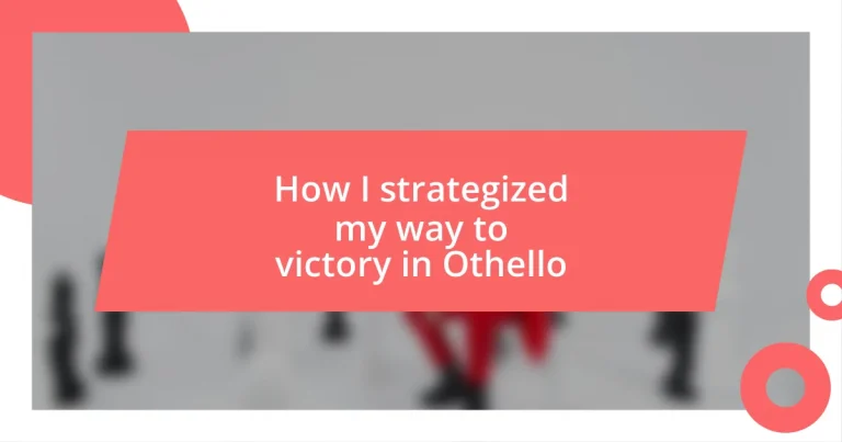 How I strategized my way to victory in Othello