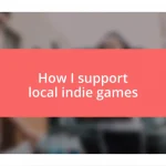 How I support local indie games