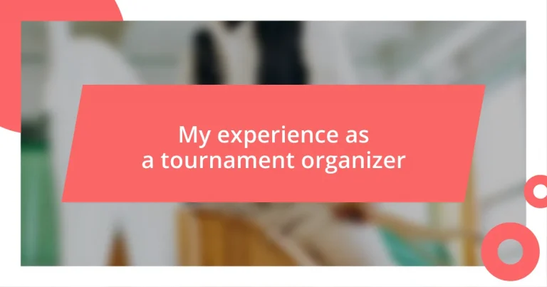 My experience as a tournament organizer