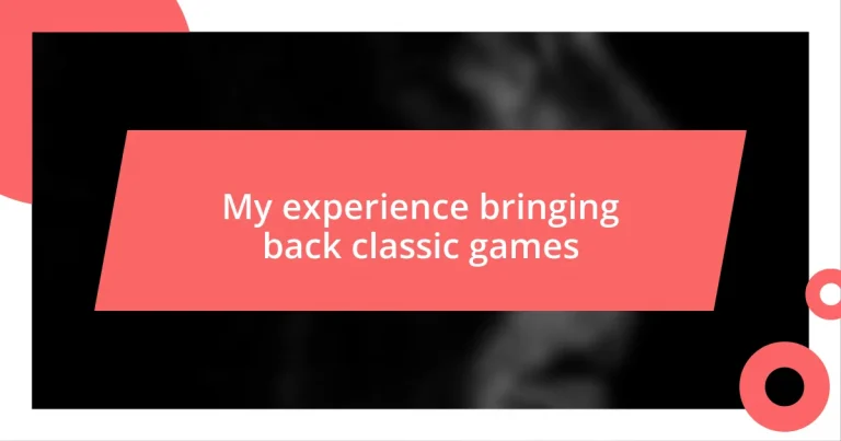 My experience bringing back classic games