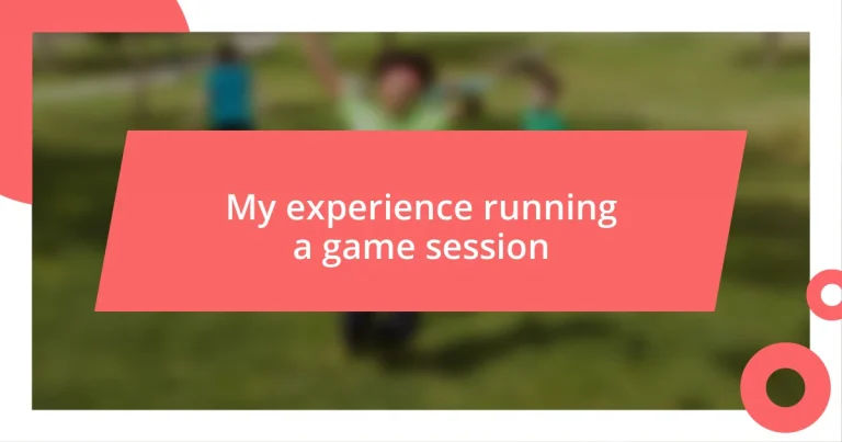 My experience running a game session