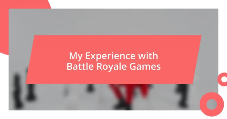 My Experience with Battle Royale Games