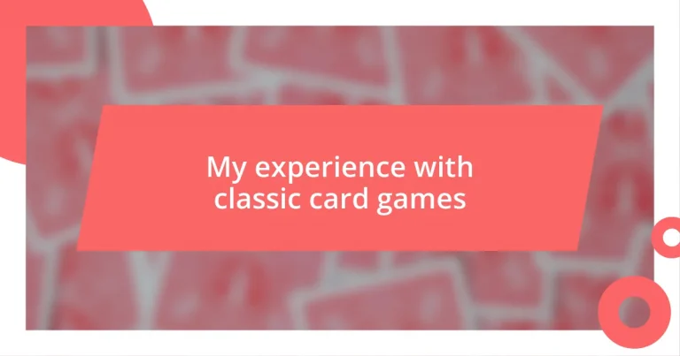 My experience with classic card games