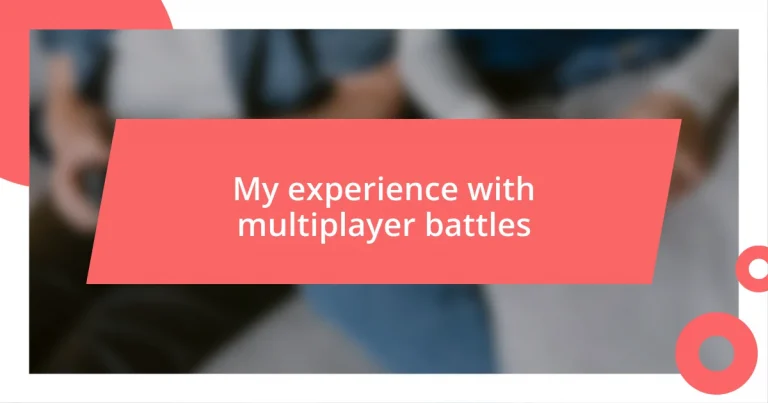 My experience with multiplayer battles