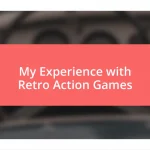 My Experience with Retro Action Games