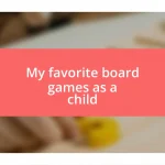 My favorite board games as a child