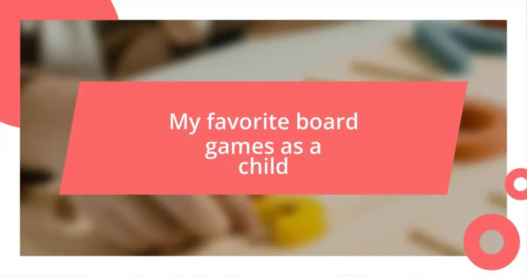 My favorite board games as a child