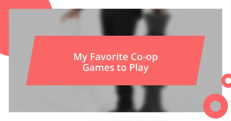 My Favorite Co-op Games to Play