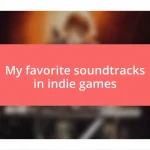 My favorite soundtracks in indie games