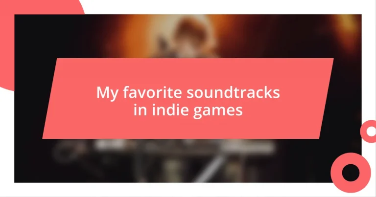 My favorite soundtracks in indie games