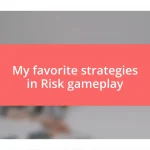 My favorite strategies in Risk gameplay