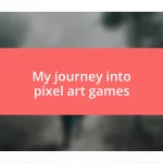 My journey into pixel art games