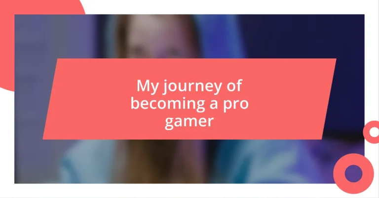 My journey of becoming a pro gamer