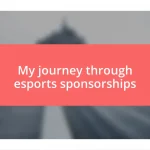 My journey through esports sponsorships