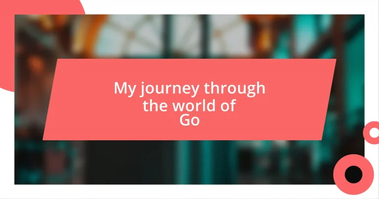 My journey through the world of Go