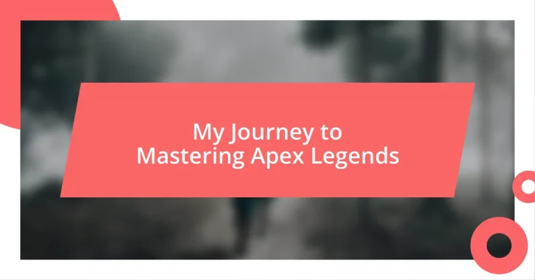 My Journey to Mastering Apex Legends