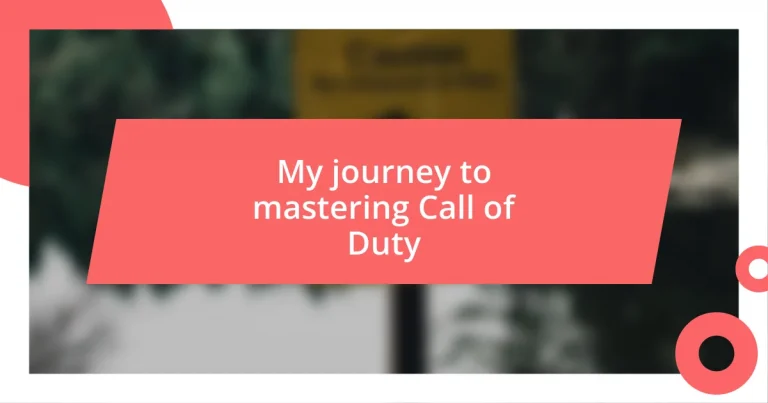 My journey to mastering Call of Duty