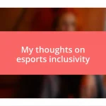 My thoughts on esports inclusivity