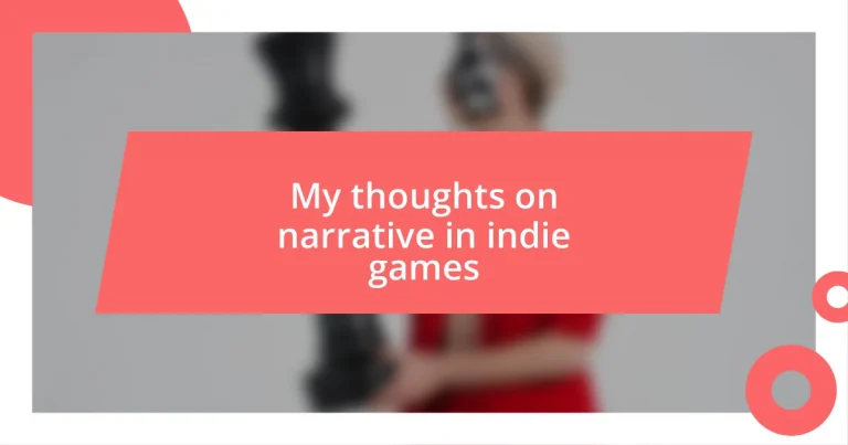 My thoughts on narrative in indie games