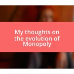 My thoughts on the evolution of Monopoly