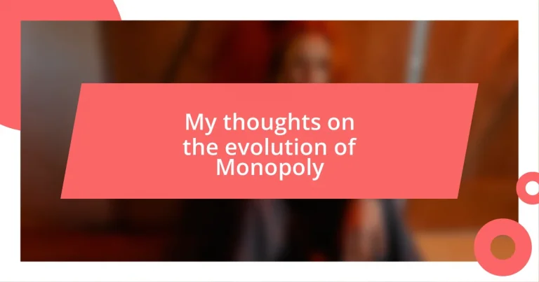 My thoughts on the evolution of Monopoly