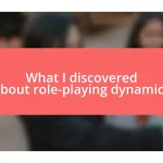 What I discovered about role-playing dynamics