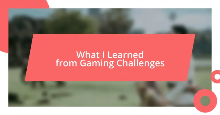 What I Learned from Gaming Challenges