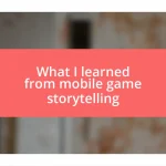 What I learned from mobile game storytelling