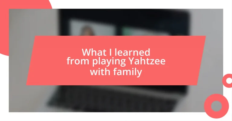 What I learned from playing Yahtzee with family