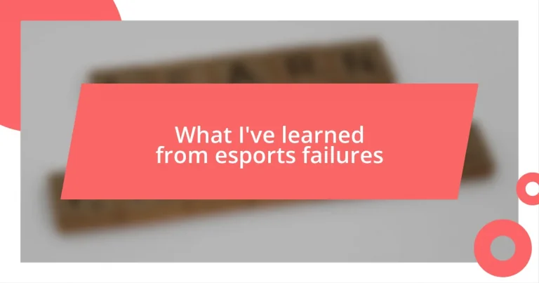 What I’ve learned from esports failures