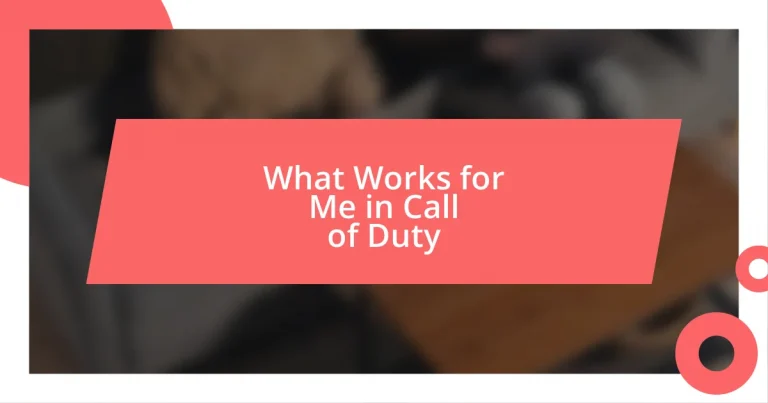 What Works for Me in Call of Duty