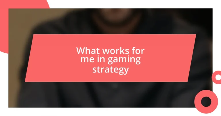 What works for me in gaming strategy